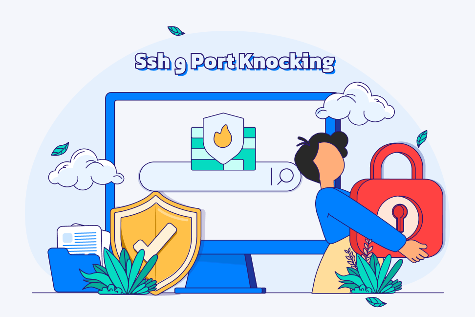آموزش افزایش امنیت SSH با استفاده از Port Knocking
